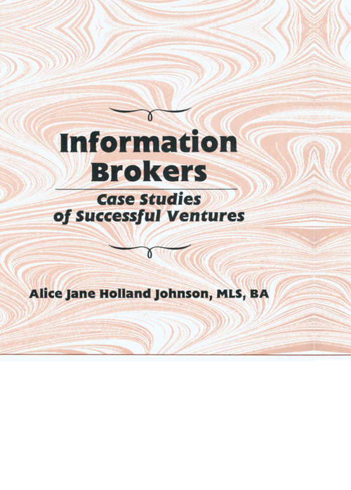 Book cover of Information Brokers: Case Studies of Successful Ventures