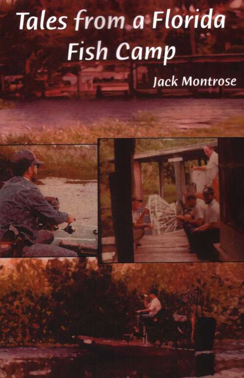 Book cover of Tales from a Florida Fish Camp: And Other Tidbits of Swamp Rat Philosophy