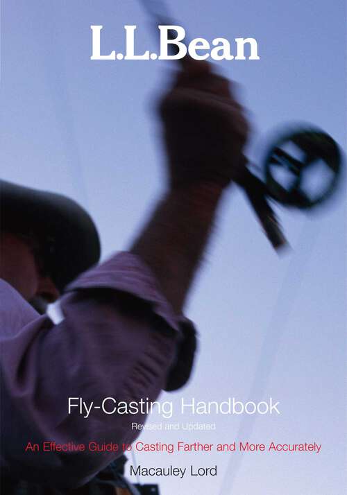 Book cover of L.L. Bean Fly-Casting Handbook, Revised and Updated (L. L. Bean)