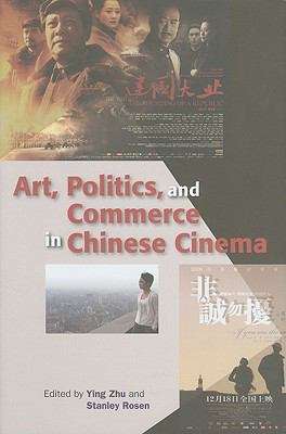Book cover of Art, Politics, and Commerce in Chinese Cinema