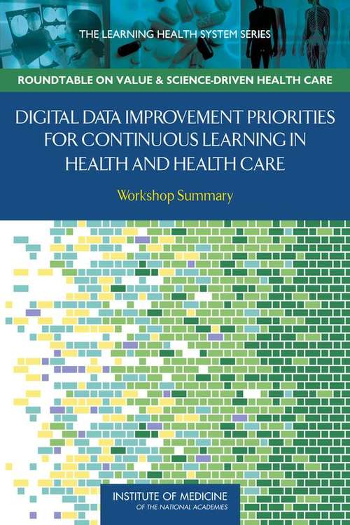 Digital Data Improvement Priorities for Continuous Learning in Health and Health Care