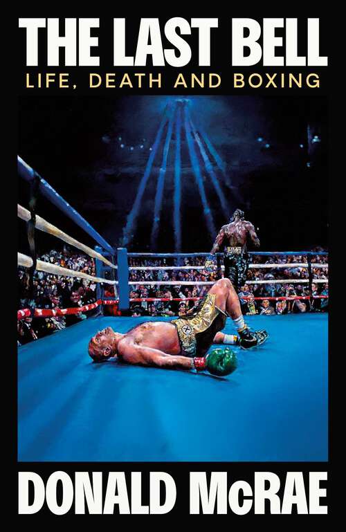Book cover of The Last Bell: Life, Death and Boxing