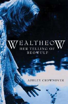 Book cover of Wealtheow: Her Telling of Beowulf