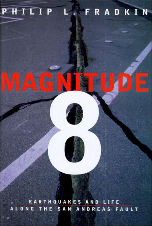 Book cover of Magnitude 8: Earthquakes and Life Along the San Andreas Fault