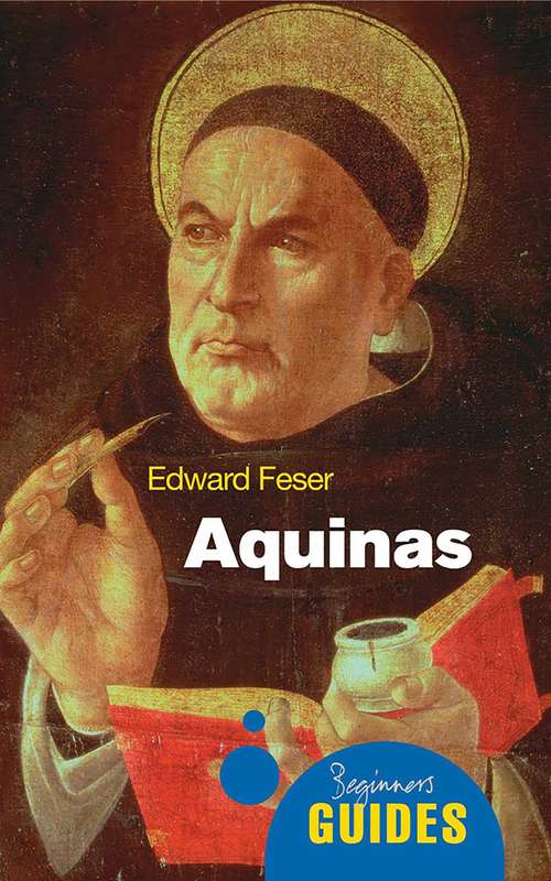 Book cover of Aquinas: A Beginner's Guide (Beginner's Guides)