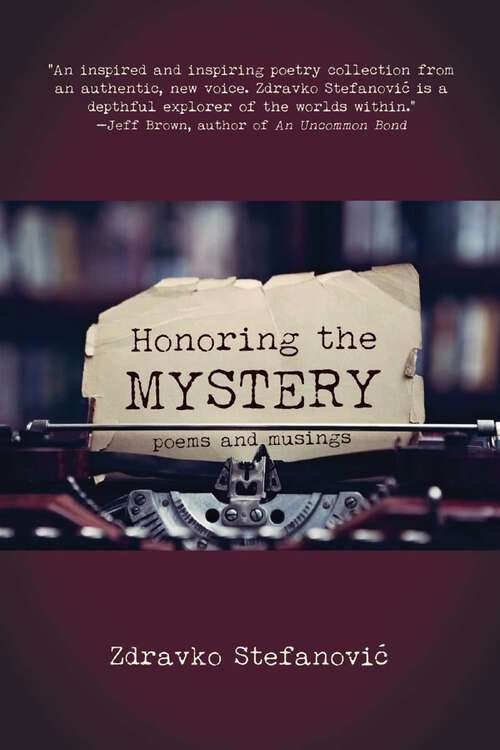 Book cover of Honoring the Mystery: Poems and Musings