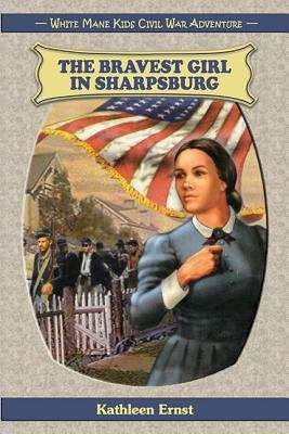 Book cover of The Bravest Girl in Sharpsburg