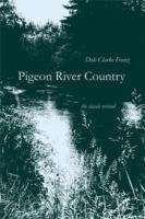 Book cover of Pigeon River Country: A Michigan Forest