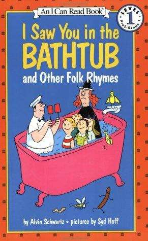 Book cover of I Saw You in the Bathtub and Other Folk Rhymes (I Can Read!: Level 1)