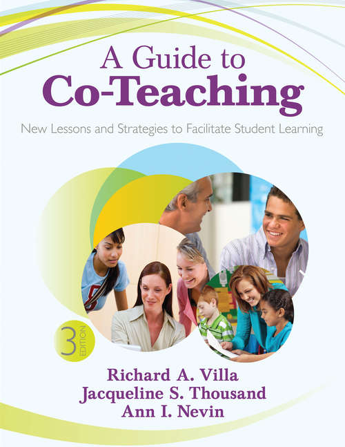 A Guide to Co-Teaching: New Lessons and Strategies to Facilitate Student Learning