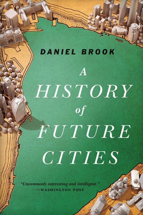 Book cover of A History of Future Cities