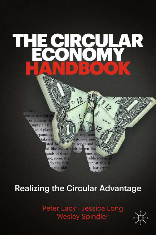Book cover of The Circular Economy Handbook: Realizing the Circular Advantage (1st ed. 2020)