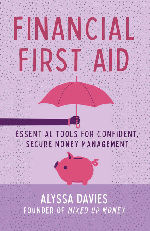 Book cover of Financial First Aid: Essential Tools for Confident, Secure Money Management