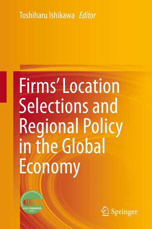 Book cover of Firms' Location Selections and Regional Policy in the Global Economy
