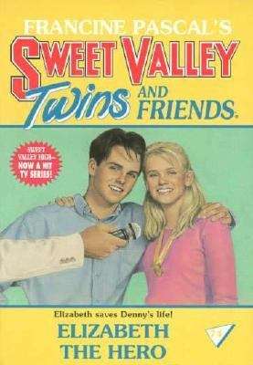 Book cover of Elizabeth the Hero (Sweet Valley Twins #74)