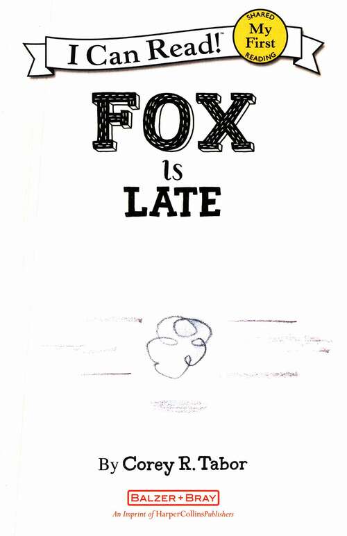 Book cover of Fox Is Late (My First I Can Read Ser.)