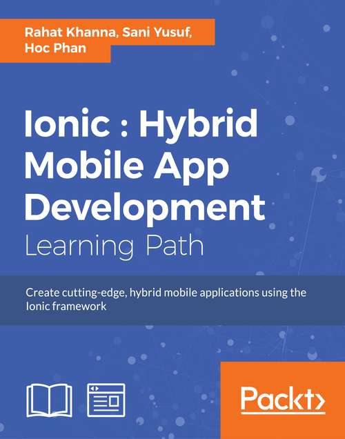 Ionic: Hybrid Mobile App Development