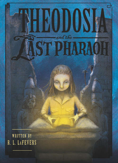 Theodosia and the Last Pharaoh (Theodosia #4)