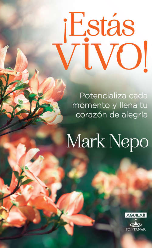Book cover of ¡Estas vivo!: Potencializa cada momento y llena tu corazón de alegría