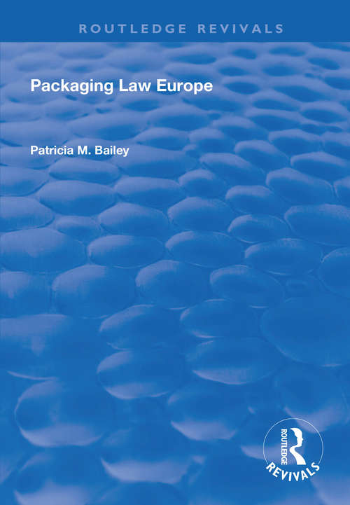 Packaging Law Europe (Routledge Revivals Ser.)