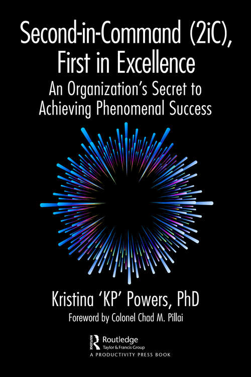 Book cover of Second-in-Command (2iC), First in Excellence: An Organization's Secret to Achieving Phenomenal Success