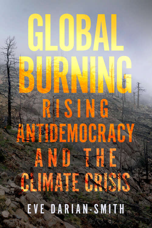 Book cover of Global Burning: Rising Antidemocracy and the Climate Crisis
