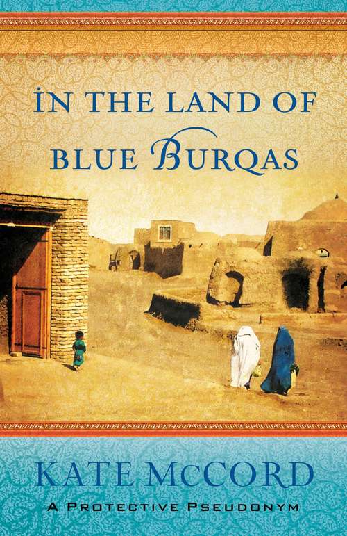 Book cover of In the Land of Blue Burqas