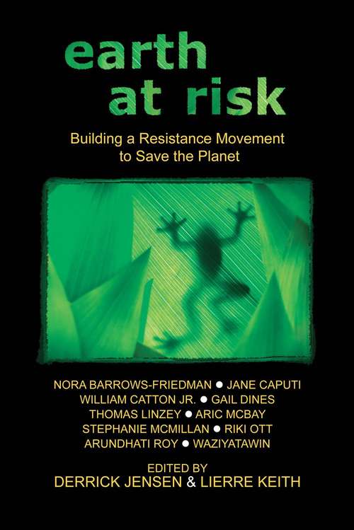 Book cover of Earth At Risk: Building A Resistance Movement To Save The Planet
