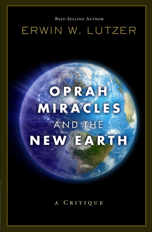 Book cover of Oprah, Miracles, and the New Earth: A Critique (New Edition)