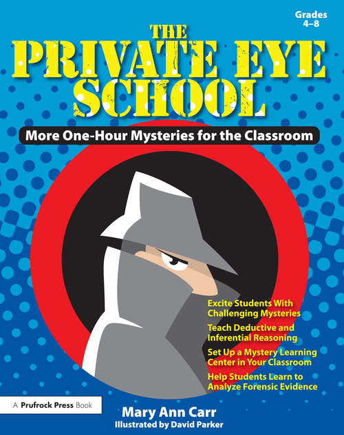 The Private Eye School: More One-Hour Mysteries (Grades 4-8)
