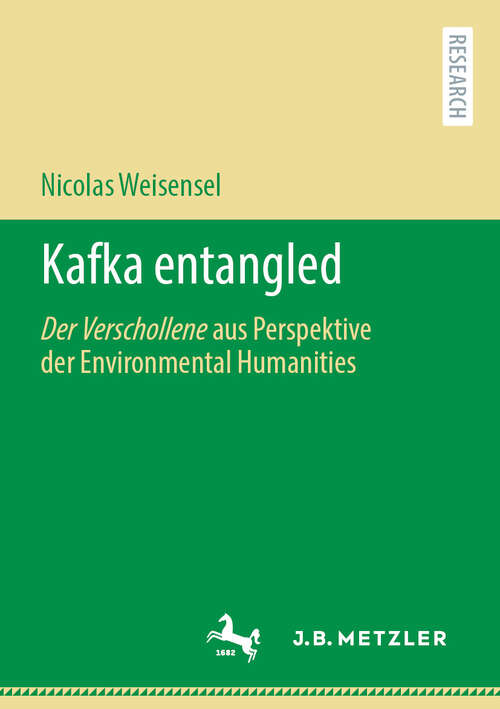 Book cover of Kafka entangled: Der Verschollene aus Perspektive der Environmental Humanities