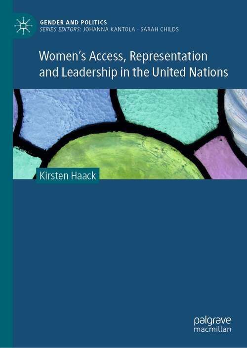 Book cover of Women's Access, Representation and Leadership in the United Nations (1st ed. 2022) (Gender and Politics)