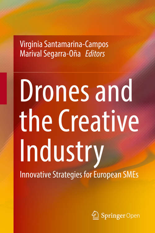 Drones and the Creative Industry: Innovative Strategies for European SMEs
