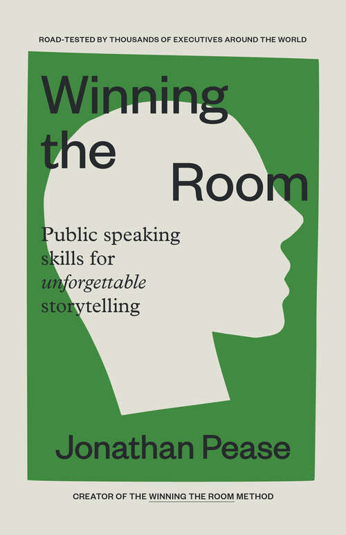 Book cover of Winning the Room: Public Speaking Skills for Unforgettable Storytelling