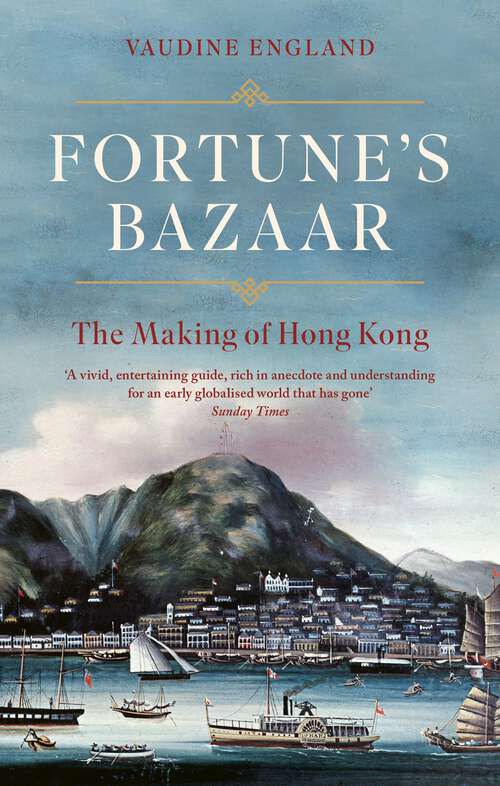 Book cover of Fortune's Bazaar: The Making of Hong Kong