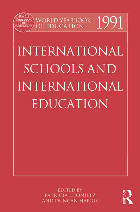 World Yearbook of Education 1991: International Schools and International Education (World Yearbook of Education)
