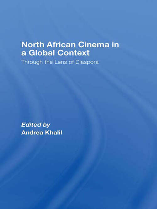 Book cover of North African Cinema in a Global Context: Through the Lens of Diaspora