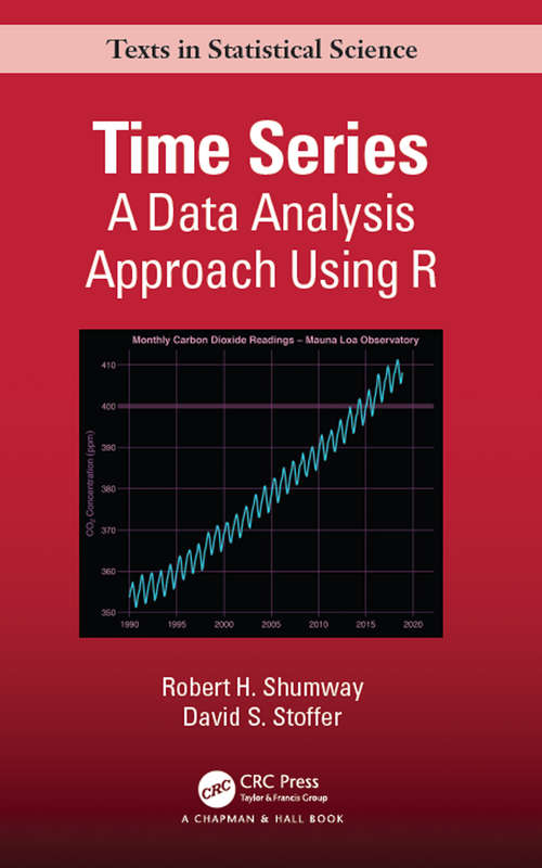 Time Series: A Data Analysis Approach Using R (Chapman & Hall/CRC Texts in Statistical Science)