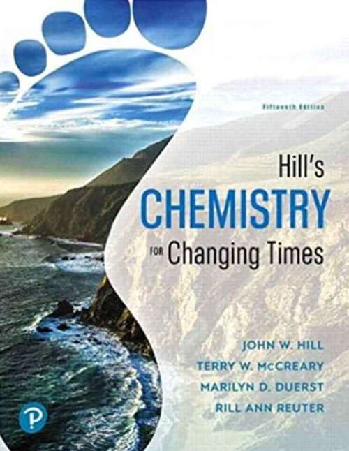 Book cover of Hill's Chemistry for Changing Times (Fifteenth Edition)