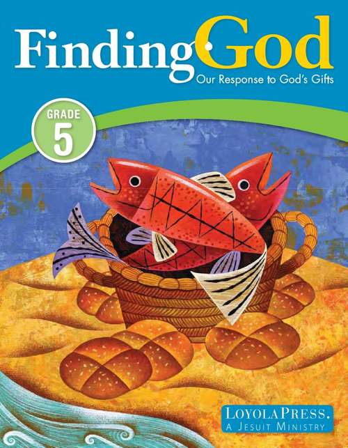 Finding God: Our Response To God's Gifts