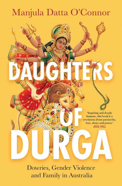 Book cover of Daughters of Durga: Dowries, Gender Violence and Family in Australia
