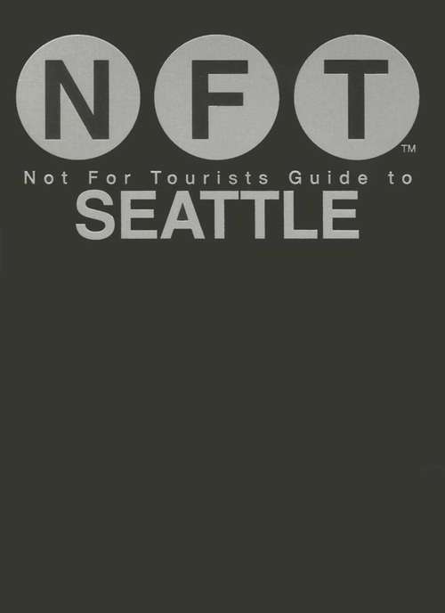 Book cover of Not For Tourists Guide to Seattle 2016
