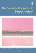 The Routledge Companion to Ecopoetics (Routledge Literature Companions)