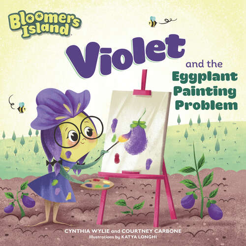 Book cover of Violet and the Eggplant Painting Problem: Bloomers Island (Bloomers Island #4)