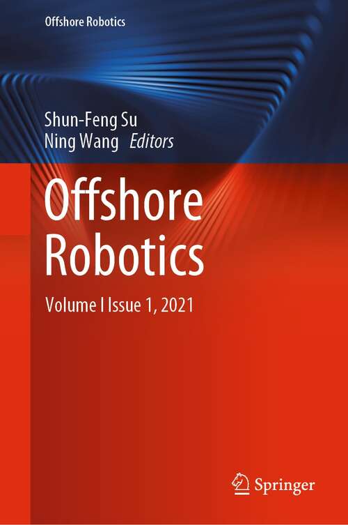 Offshore Robotics: Volume I  Issue 1,  2021 (Offshore Robotics)
