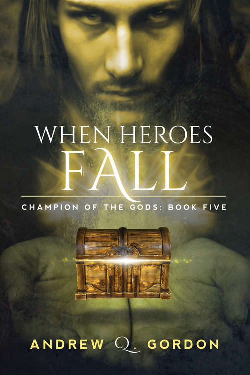 When Heroes Fall (Champion of the Gods #5)