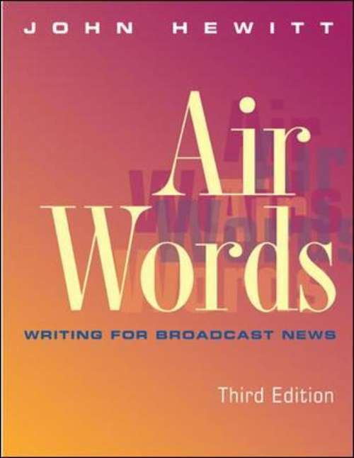 Book cover of Air Words: Writing for Broadcast News