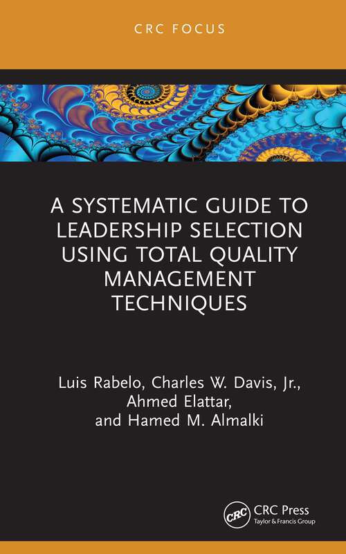 A Systematic Guide to Leadership Selection Using Total Quality Management Techniques