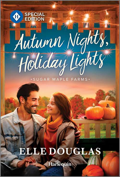 Book cover of Autumn Nights, Holiday Lights: A Swoon-Worthy Small-Town Romance (Original) (Sugar Maple Farms)