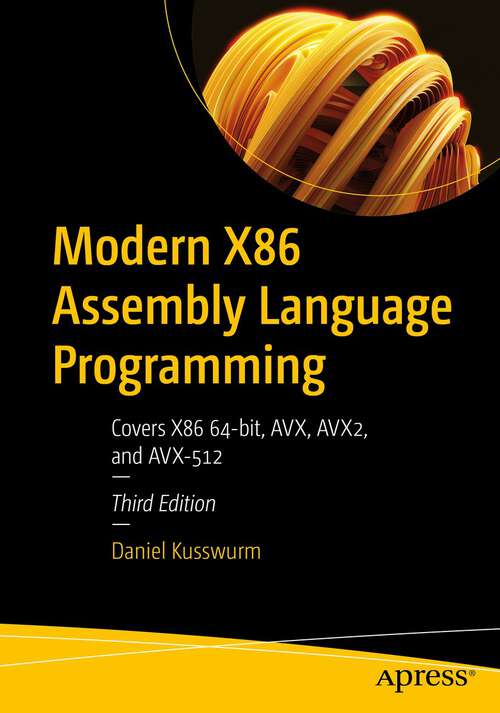 Book cover of Modern X86 Assembly Language Programming: Covers X86 64-bit, AVX, AVX2, and AVX-512 (3rd ed.)